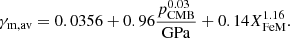 $$ \begin{aligned} \gamma _{\rm m,av} = 0.0356 + 0.96\frac{p_{\rm CMB}^{0.03}}{\mathrm{GPa}}+0.14 X_{\rm FeM}^{1.16}. \end{aligned} $$