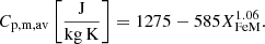 $$ \begin{aligned} C_{\rm p,m,av}\left[\frac{\mathrm{J}}{\mathrm{kg\,K}}\right]= 1275 - 585 X_{\rm FeM}^{1.06}. \end{aligned} $$