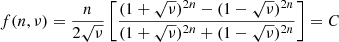 $$ \begin{aligned} f(n,\nu ) = \frac{n}{2 \sqrt{\nu }} \left[ \frac{ (1 + \sqrt{\nu })^{2n} - (1 - \sqrt{\nu })^{2n}}{(1 + \sqrt{\nu })^{2n} + (1 - \sqrt{\nu })^{2n}} \right] = C \end{aligned} $$