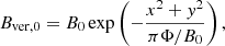 $$ \begin{aligned} B_{\rm ver,0}=B_0\exp \left(-\frac{x^2+y^2}{\pi \Phi /B_0}\right), \end{aligned} $$