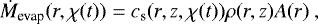 \begin{equation*} \dot{M}_{\textrm{evap}}(r,\chi(t)) = c_{\textrm{s}}(r,z,\chi(t)) \rho(r,z) A(r) \:, \end{equation*}
