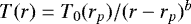 $T(r)=T_0(r_p)/(r-r_p)^b$