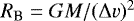 $R_{\textrm{B}}=GM/(\Delta v)^2$