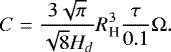 \begin{equation*} C= {{3\sqrt{\pi}}\over{\sqrt{8}H_d}} R_{\textrm{H}}^3 {{\tau}\over{0.1}} \Omega. \end{equation*}