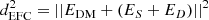$$ \begin{aligned} d^{2}_{\rm EFC}=||E_{\rm DM}+(E_{S}+E_{D})||^{2} \end{aligned} $$