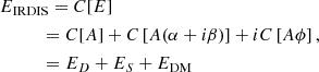 $$ \begin{aligned}&E_{\rm IRDIS}=C[E]\nonumber \\&\qquad \ \ \ =C[A]+C\left[A(\alpha +i\beta )\right]+iC\left[A\phi \right],\\&\qquad \ \ \ = E_{D}+E_{S}+E_{\rm DM}\nonumber \end{aligned} $$