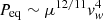 $ P_{\mathrm{eq}}\sim \mu^{12/11}\mathit{v}_{\mathit{w}}^4 $
