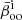 $ \bar\beta^{\mathrm{i}}_{\mathrm{oo}} $