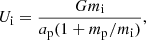 $$ \begin{aligned}&U_{\rm i} = \frac{G m_{\rm i}}{a_{\rm p} (1 + m_{\rm p}/m_{\rm i})}, \end{aligned} $$