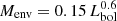 $ M_{\mathrm{env}} = 0.15\,L_{\mathrm{bol}}^{0.6} $