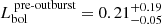 $ L_{\mathrm{bol}}^{\text{ pre-outburst}}=0.21^{+0.19}_{-0.05} $