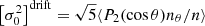 $ \left[\sigma_0^2\right]^{\mathrm{drift}} = \sqrt{5}\langle{P_2 (\cos \theta) n_{\theta}/n}\rangle $