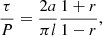 $$ \begin{aligned} \frac{\tau }{P}=\frac{2a}{\pi l}\frac{1+r}{1-r}, \end{aligned} $$