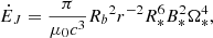 $$ \begin{aligned} \dot{E}_J = \frac{\pi }{\mu _0 c^3} {R_b}^2{r}^{-2} R_*^6 B_*^2 \Omega _*^4, \end{aligned} $$
