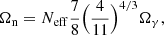 $$ \begin{aligned} \Omega _{\rm n}=N_{\rm eff}\frac{7}{8}\Big (\frac{4}{11}\Big )^{4/3}\Omega _{\gamma }, \end{aligned} $$