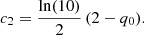 $$ \begin{aligned} {c_2 = \frac{\ln (10)}{2} \, (2 - q_0).} \end{aligned} $$