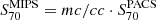 $ S_{70}^{\mathrm{MIPS}} = mc/cc\cdot S_{70}^{\mathrm{PACS}} $
