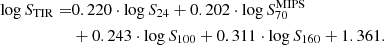 $$ \begin{aligned} \log S_{\rm {TIR}} =&0.220 \cdot \log S_{24} + 0.202 \cdot \log S_{70}^{\mathrm{MIPS}}\nonumber \\&+ 0.243 \cdot \log S_{100} + 0.311 \cdot \log S_{160} + 1.361. \end{aligned} $$
