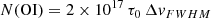 $$ \begin{aligned} N(\mathrm{OI}) = 2\times 10^{17}\,\tau _0\,\Delta { v}_{{FWHM}} \end{aligned} $$