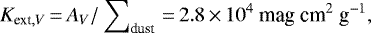 \begin{equation*}K_{\textrm{ext}, V}\,{=}\,A_V/\sum\nolimits_{\textrm{dust}}\,{=}\,2.8\,{\times}\,10^4\ \textrm{mag\ cm}^2\ \textrm{g}^{-1}, \end{equation*}