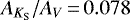 $A_{{ K_{\textrm{S}}}}/A_V\,{=}\,0.078$