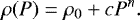 \begin{equation*} \rho(P) = \rho_0 &#x002B; cP^n. \end{equation*}