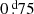 $ 0{{\overset{\text{ d}}{.}}}75 $