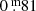 $ 0{{\overset{\text{ m}}{.}}}81 $
