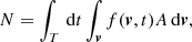 $$ \begin{aligned} N=\int _T\,\mathrm{d}t \int _{\boldsymbol{v}} f({\boldsymbol{v}},t) A\,\mathrm{d}{\boldsymbol{v}},\end{aligned} $$