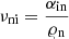 $$ \begin{aligned} \nu _{\rm ni}=\frac{\alpha _{\rm in}}{\varrho _{\rm n}} \end{aligned} $$