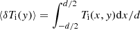 $ \langle \delta T_{\mathrm{i}}(y)\rangle= \int^{d/2}_{-d/2} T_{\mathrm{i}}(x,y) \mathrm{d}x/d $