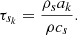 $$ \begin{aligned} \tau _{s_k} = \dfrac{\rho _s {a_k}}{\rho c_s}. \end{aligned} $$