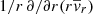 $ 1/r \,{\partial}/ \partial r (r \overline{v}_r) $