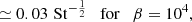 $$ \begin{aligned}&\simeq 0.03 \,\, \mathrm{St}^{-\frac{1}{2}} \quad \mathrm{for} \quad \beta = 10^{4},\end{aligned} $$