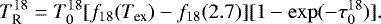 \begin{equation*} T_{\textrm{R}}^{18} = T_0^{18} [ f_{18}(T_{\textrm{ex}}) - f_{18}(2.7)] [1- \exp(-\tau_0^{18})]. \end{equation*}