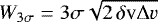 $W_{3\sigma}=3\sigma \sqrt{2\,\delta {\textrm{v}}\Delta {v}}$