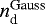 $n_{\textrm{d}}^{\textrm{Gauss}}$