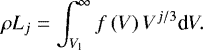 \begin{equation*} \rho L_{j} = \int_{V_{\textrm{l}}}^{\infty} f\left(V\right)V^{j/3} \textrm{d}V.\end{equation*}