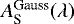 $A^{\textrm{Gauss}}_{\textrm{S}}(\lambda)$