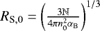 $R_{\textrm{S},0} = \left(\frac{3\mathbb{N}}{4\pi n_0^2 \alpha_{\mathrm{B}}}\right)^{1/3}$