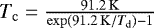 $T_{\mathrm{c}} = \frac{91.2\,\mathrm{K}}{\exp(91.2\,\mathrm{K}/T_{\mathrm{d}})-1}$