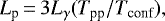 \begin{equation*} L_{\textrm{p}}\,{=}\,3 L_{\gamma} (T_{\textrm{pp}}/T_{\textrm{conf}}), \end{equation*}