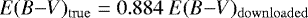 $E(B{-}V)_{\mathrm{true}} = 0.884 ~ E(B{-}V)_{\mathrm{downloaded}}$