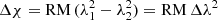 $$ \begin{aligned}&\Delta \chi = \mathrm{RM} \, (\lambda _1^2 - \lambda _2^2) = \mathrm{RM} \, \Delta \lambda ^2 \end{aligned} $$