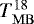 $T_{\rm{MB}}^{18}$