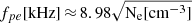 $ f_{pe}[\rm{kHz}]\,{\approx}\,8.98 \sqrt{N_e[\rm{cm^{-3}}]} $