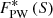 $ {F^{*}_{\rm PW}\left(S\right)} $