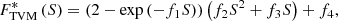 $$ \begin{aligned} F^{*}_{\rm TVM}\left(S\right)=\left(2-\exp \left(-f_1S\right)\right)\left(f_2S^2+f_3S\right)+f_4, \end{aligned} $$