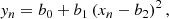 $$ \begin{aligned} y_{n}=b_0+b_1\left(x_{n}-b_2\right)^ 2 , \end{aligned} $$