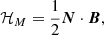 $$ \begin{aligned} \mathcal{H} _{M} = \frac{1}{2} {\boldsymbol{N}} \cdot {\boldsymbol{B}}, \end{aligned} $$